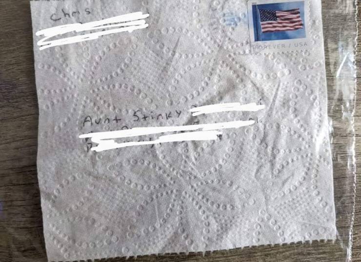 "I mailed my sister one square of toilet paper and it was delivered."