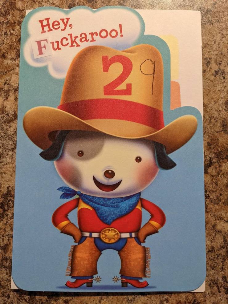 "My brother gives me a modified kids card for my birthday every year"