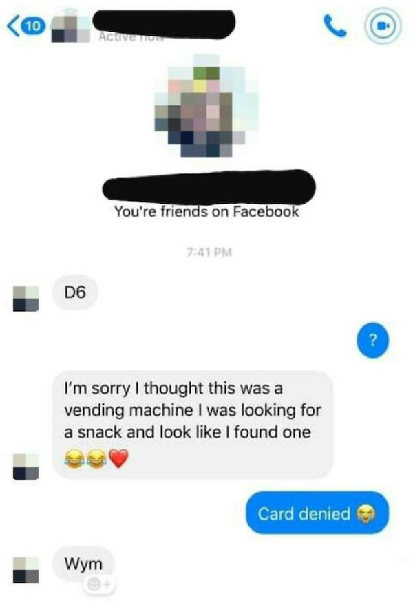 creepy guys dating - multimedia - 10 Active You're friends on Facebook D6 ? I'm sorry I thought this was a vending machine I was looking for a snack and look I found one Card denied Wym