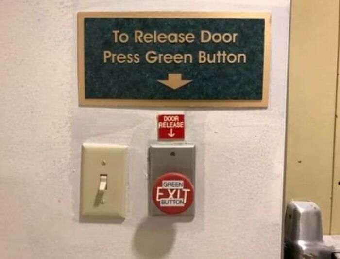 Had one job - Imgflip - To Release Door Press Green Button Door Aelease Green Exit Button