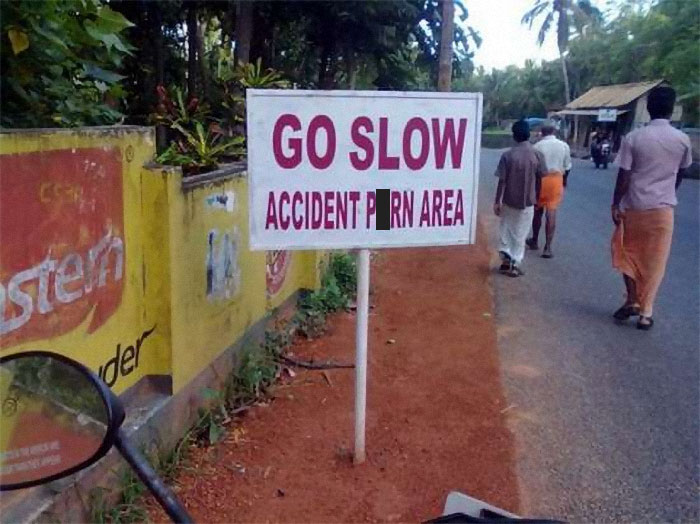 Had one job - r engrish - Go Slow Accident Pern Area Sted der