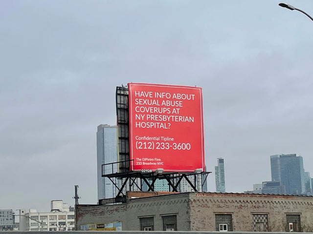 dystopian pics  - billboard - Have Info About Sexual Abuse Coverups At Ny Presbyterian Hospital? Confidential Tipline 212 2333600 The DiPietro Firm 239 Broadway Nyc 021128 Ba 1