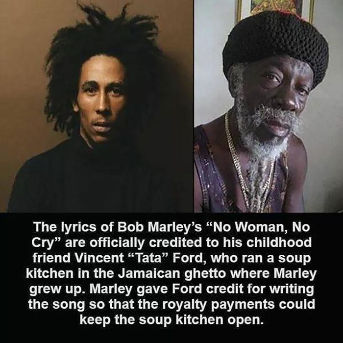 wholesome memes - bob marley soup kitchen - The lyrics of Bob Marley's No Woman, No Cry are officially credited to his childhood friend Vincent Tata