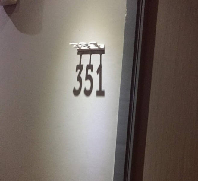 “My hotel room number is created by a shadow.”