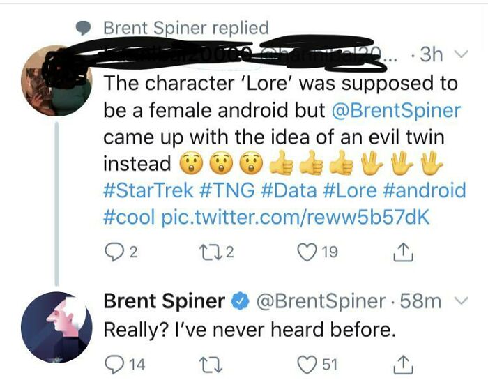 internet liars called out - body jewelry - Brent Spiner replied 2.... 3h v The character 'Lore' was supposed to be a female android but came up with the idea of an evil twin instead pic.twitter.comreww5b57dK 22 272 19 Brent Spiner . 58mv Really? I've neve