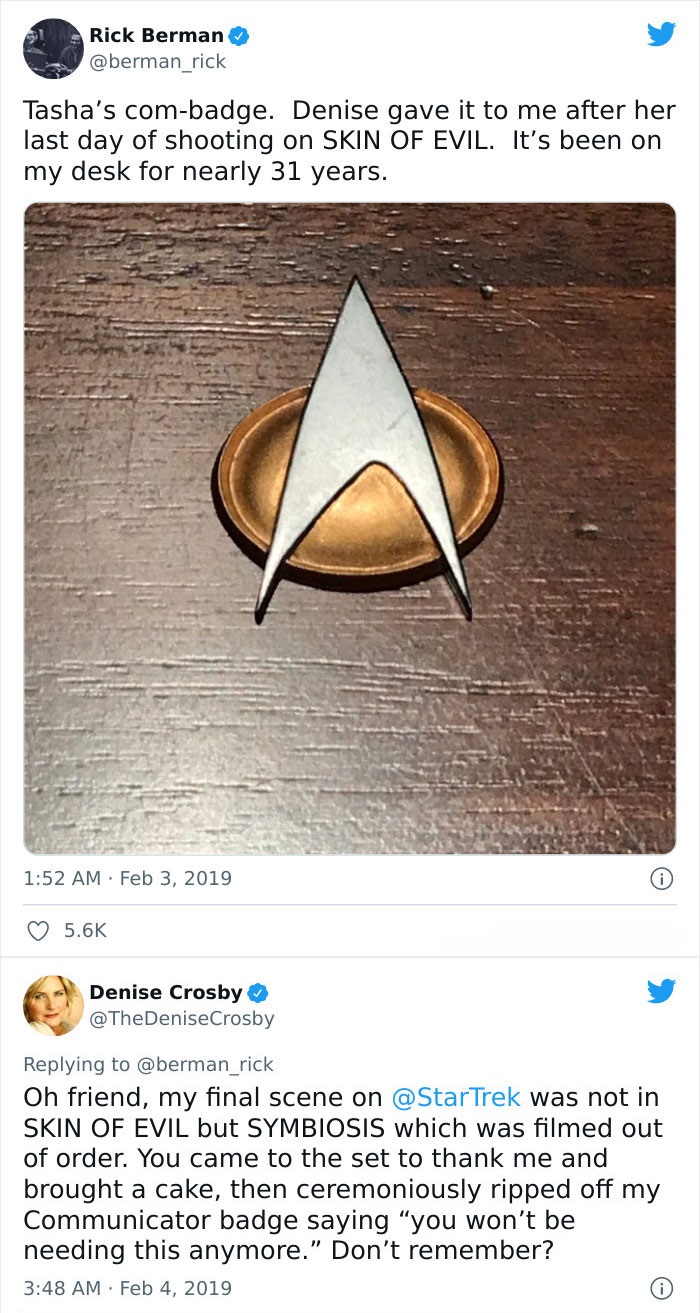 internet liars called out - screenshot - Rick Berman Tasha's combadge. Denise gave it to me after her last day of shooting on Skin Of Evil. It's been on my desk for nearly 31 years. Denise Crosby Crosby Oh friend, my final scene on was not in Skin Of Evil