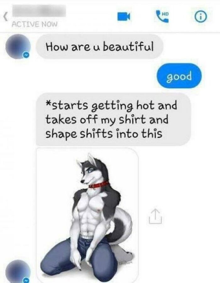 cringeworthy pics and texts - starts getting hot and shapeshifts into - Hd Active Now How are a beautiful good starts getting hot and takes off my shirt and shape shifts into this 1