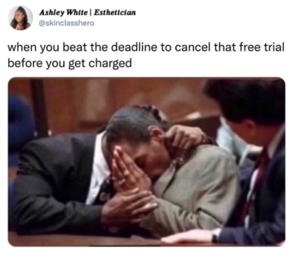 dank memes - funny memes - you beat the who farted allegations - Ashley White | Esthetician when you beat the deadline to cancel that free trial before you get charged