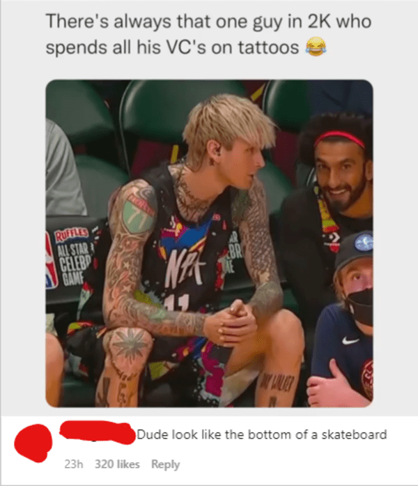 brutal comments - photo caption - There's always that one guy in 2K who spends all his Vc's on tattoos Ror Rules Br All Star Celebp Game Na Wue Dude look the bottom of a skateboard 23h 320