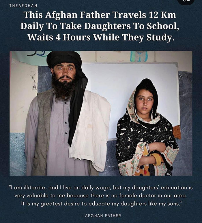 wholesome pics and memes - mia khan afghanistan - Theafghan This Afghan Father Travels 12 Km Daily To Take Daughters To School, Waits 4 Hours While They Study. "I am illiterate, and I live on daily wage, but my daughters' education is very valuable to me 