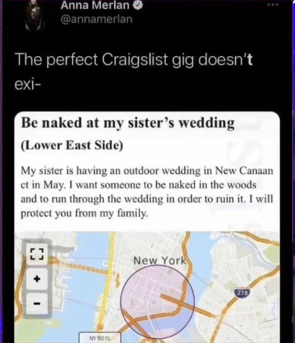 wtf items for sale - rapture bumper sticker - Anna Merlan The perfect Craigslist gig doesn't exi Be naked at my sister's wedding Lower East Side My sister is having an outdoor wedding in New Canaan ct in May. I want someone to be naked in the woods and to