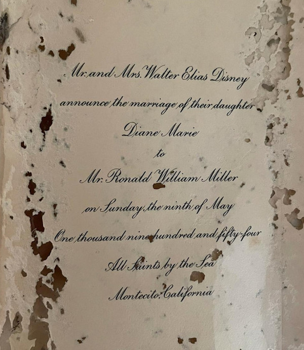 found treasures - handwriting - Mr. and Mrs. Walter Elias Disney announce the marriage of their daughter . Diane Marie Mr Ronald William Miller on Sunday, the ninth of May One thousand ninaphundred and fiftyfour All Aunts by the Sell Montecito;balifornia