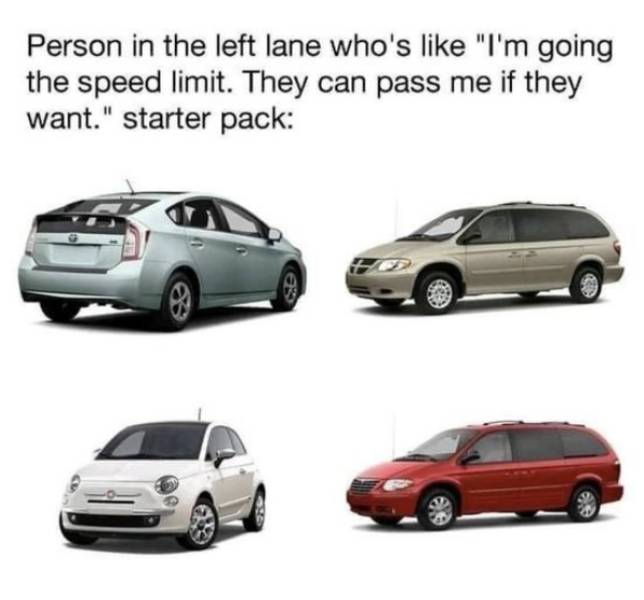 relatable memes - 2012 toyota prius - Person in the left lane who's