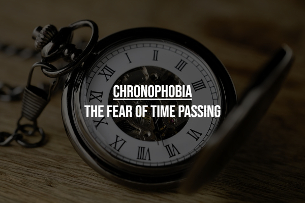 strange phobias - Ix Chronophobia The Fear Of Time Passing Littiilit X Xi