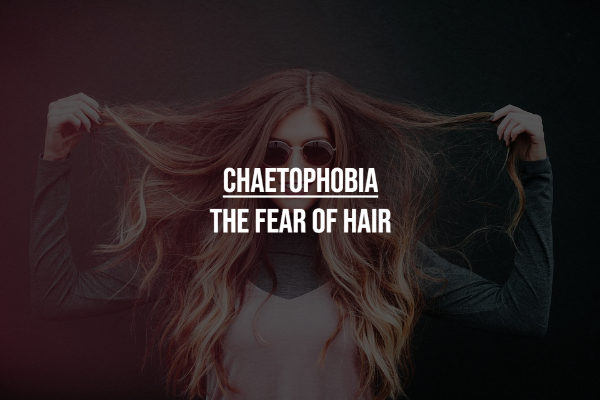 strange phobias - head hair - Chaetophobia The Fear Of Hair