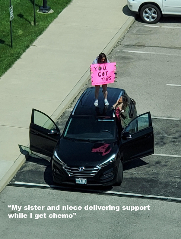 wholesome - uplifting news - family car - You Got This 12 My sister and niece delivering support while I get chemo"