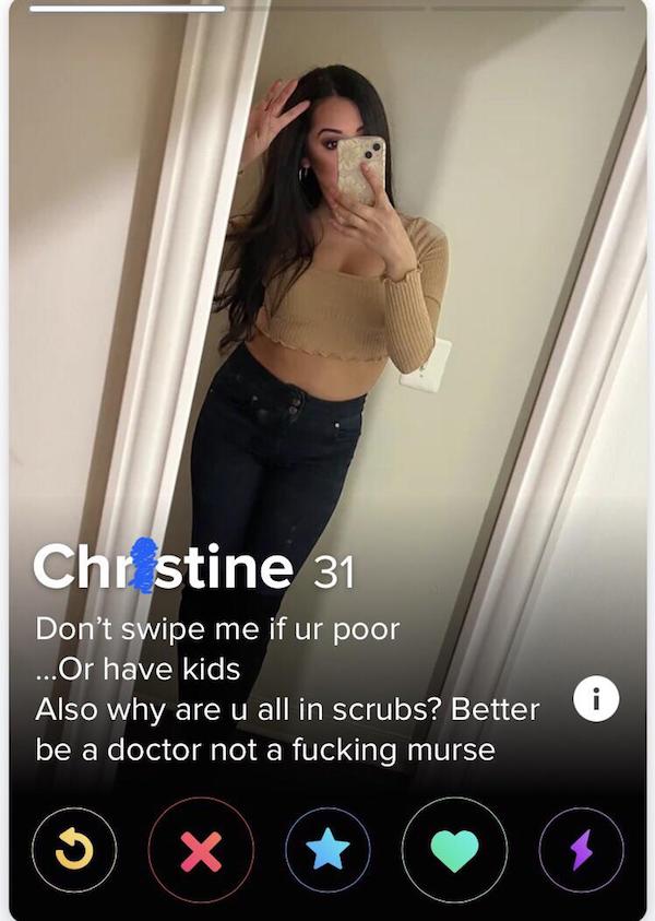 trashy people - selfie - Chr stine 31 Don't swipe me if ur poor ..Or have kids Also why are u all in scrubs? Better be a doctor not a fucking murse i X