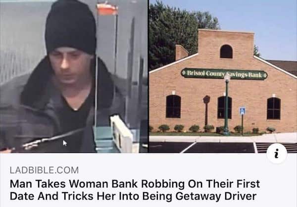 trashy people - roof - Bristol County Savings Bank i Ladbible.Com Man Takes Woman Bank Robbing On Their First Date And Tricks Her Into Being Getaway Driver