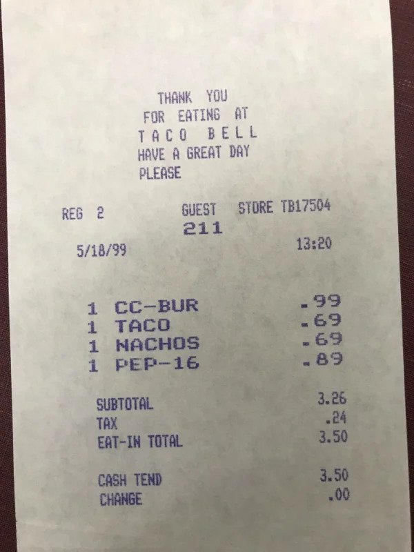 “I found a perfectly preserved Taco Bell receipt from 1999 in a library book I was scanning.”