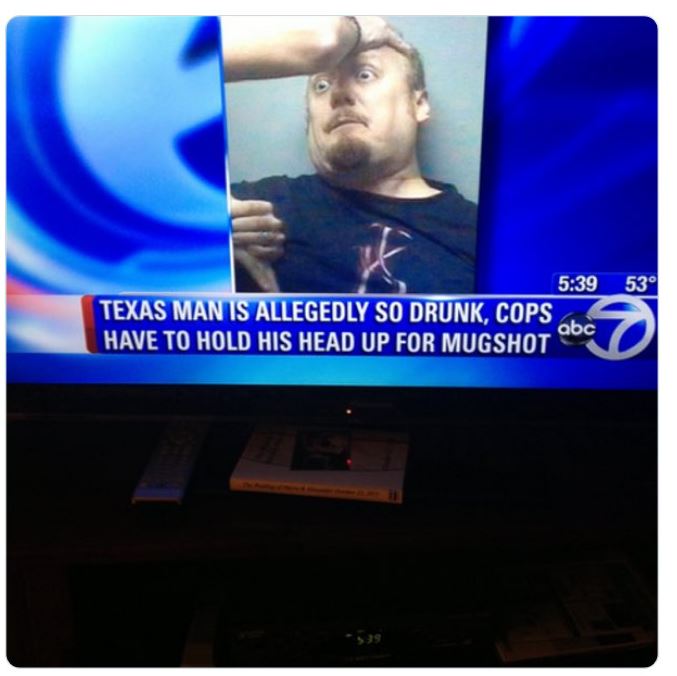 funny and wtf news headlines - funny texas news - 53 Texas Man Is Allegedly So Drunk, Cops abc Have To Hold His Head Up For Mugshot D