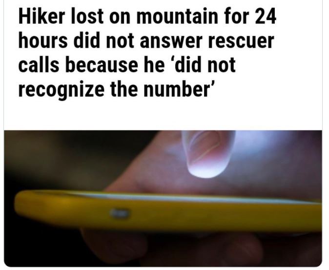 funny and wtf news headlines - hand - Hiker lost on mountain for 24 hours did not answer rescuer calls because he did not recognize the number