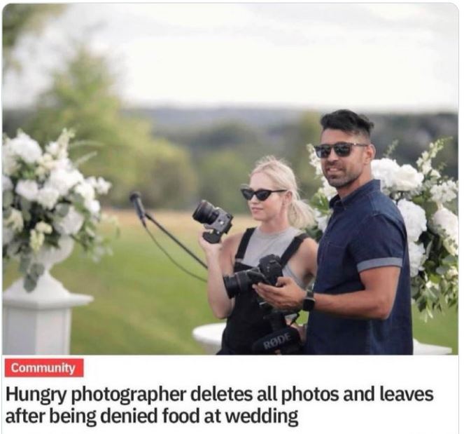 funny and wtf news headlines - wedding photographer denied food - Rode Community Hungry photographer deletes all photos and leaves after being denied food at wedding
