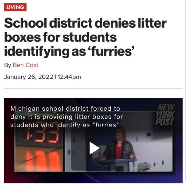 funny and wtf news headlines - presentation - Living School district denies litter boxes for students identifying as 'furries' By Ben Cost I pm Michigan school district forced to deny it is providing litter boxes for students who identify as "furries" New