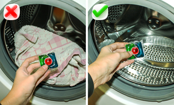 Laundry pods might be completely useless if you put them on top of the laundry. The right way is to put them into the washing machine first and then put the laundry on the top. By the way, if you wash clothes at a low temperature, the shell of the pod might not dissolve in the water completely and it could leave stains.