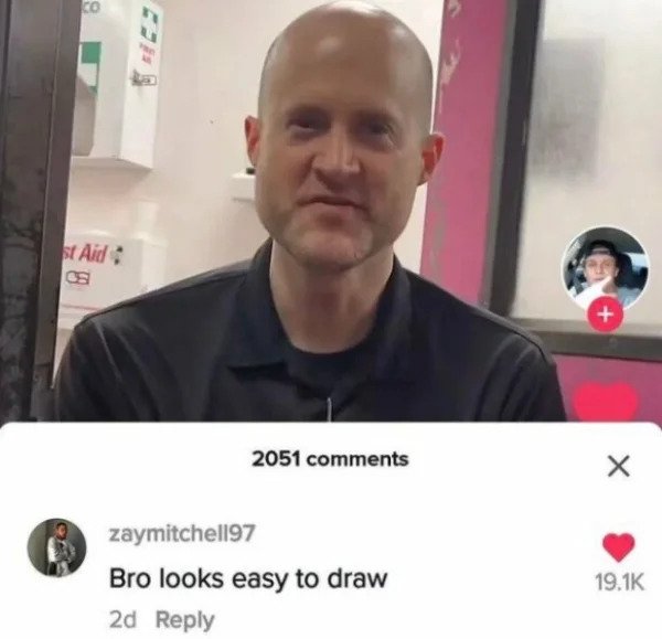 funny comments - savage replies - photo caption - co 9 st Aid 2051 zaymitchell97 Bro looks easy to draw 2d