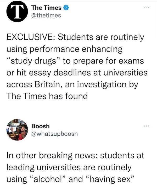 funny comments - savage replies - hot priest tweets - T The Times Exclusive Students are routinely using performance enhancing study drugs to prepare for exams or hit essay deadlines at universities across Britain, an investigation by The Times has found 