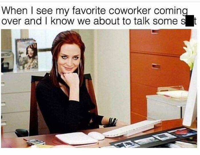 work memes - devil wears prada emily - When I see my favorite coworker coming over and I know we about to talk some s