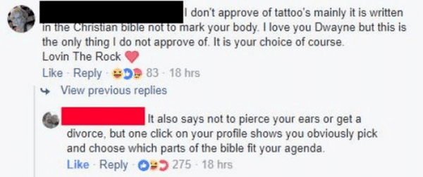 funny comments - people getting called out on the internet - I don't approve of tattoo's mainly it is written in the Christian bible not to mark your body. I love you Dwayne but this is the only thing I do not approve of. It is your choice of course. Lovi