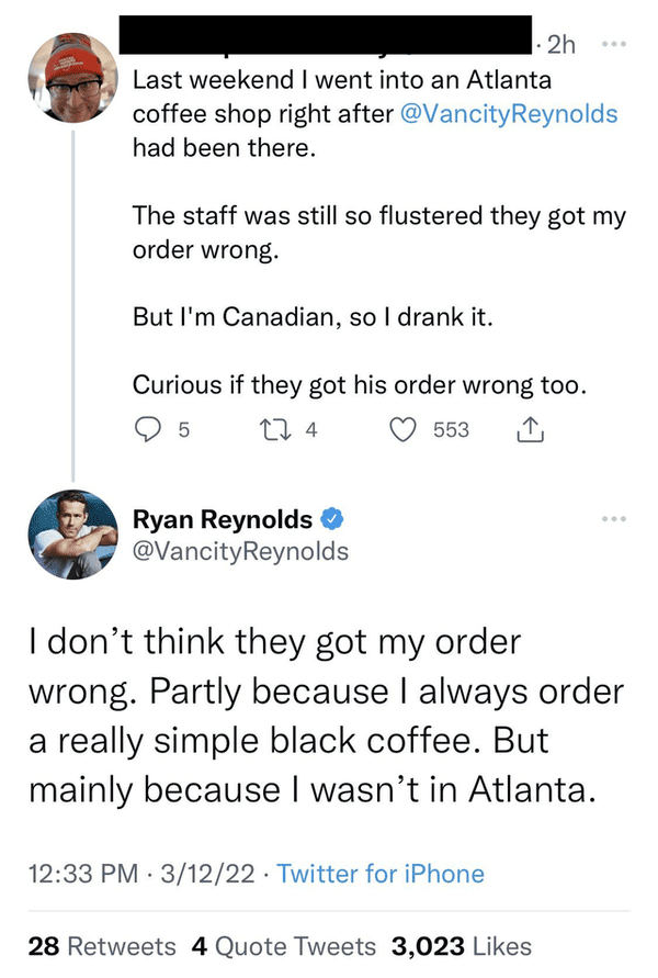 funny comments - document - 1. 2h Last weekend I went into an Atlanta coffee shop right after had been there. The staff was still so flustered they got my order wrong. But I'm Canadian, so I drank it. Curious if they got his order wrong too. 5 27 4 553 Ry