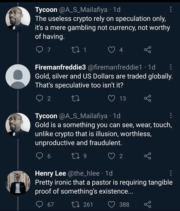 funny comments - sky - Tycoon 1d The useless crypto rely on speculation only, it's a mere gambling not currency, not worthy of having. Q7 7 271 4 O Firemanfreddie3 1d Gold, silver and Us Dollars are traded globally. That's speculative too isn't it? 2 27 1
