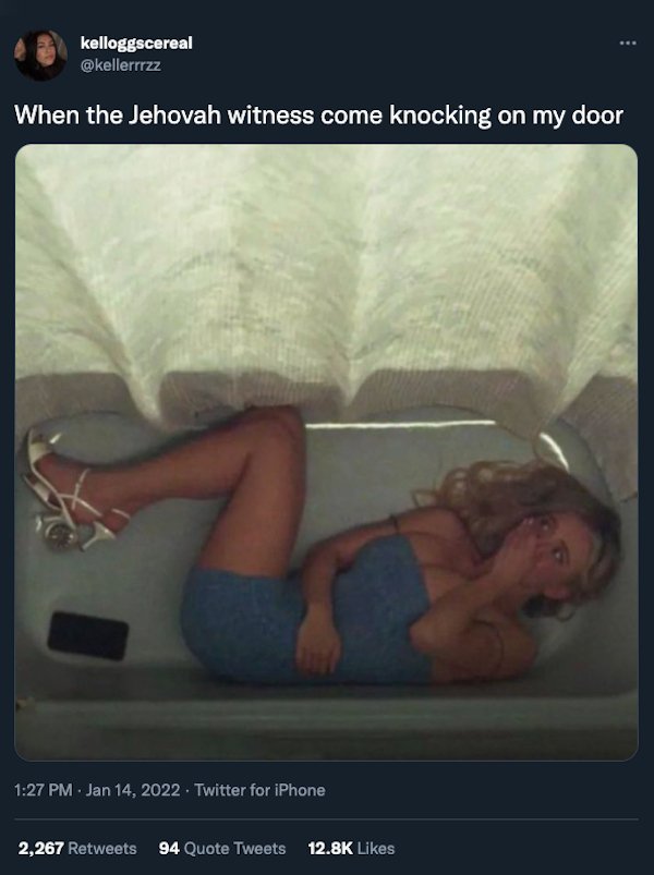 Funny Tweets - When the Jehovah witness come knocking on my door.