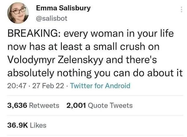 relatable memes -imagine your otp twitter - Emma Salisbury Breaking every woman in your life now has at least a small crush on a Volodymyr Zelenskyy and there's absolutely nothing you can do about it . 27 Feb 22 . Twitter for Android 3,636 2,001 Quote Twe