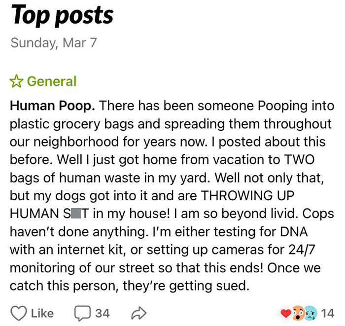 jerks - selfish people - point - Top posts Sunday, Mar 7 General Human Poop. There has been someone Pooping into plastic grocery bags and spreading them throughout our neighborhood for years now. I posted about this before. Well I just got home from vacat