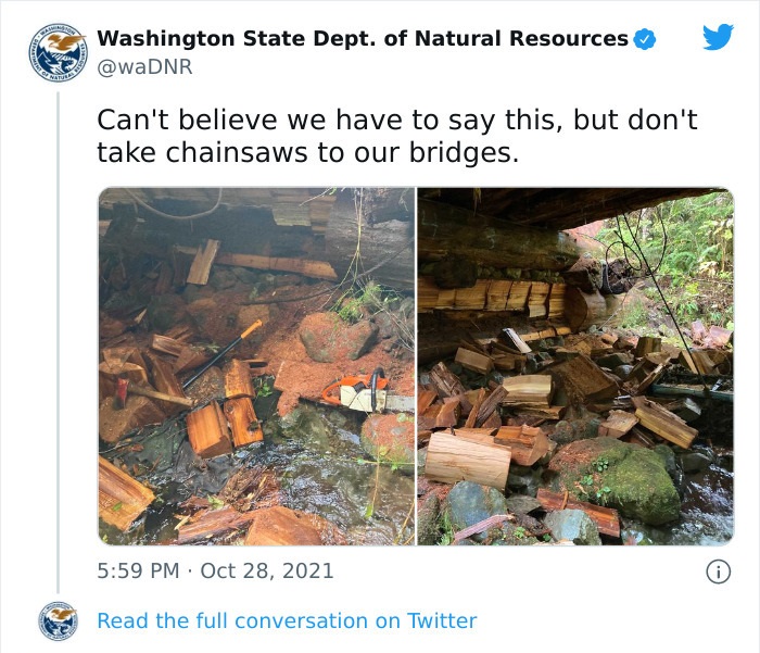 jerks - selfish people - water resources - Washington State Dept. of Natural Resources Can't believe we have to say this, but don't take chainsaws to our bridges. 0 Read the full conversation on Twitter