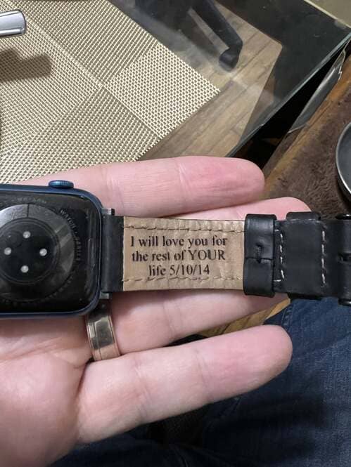 “My wife got me an engraved watch band. A little ominous…”