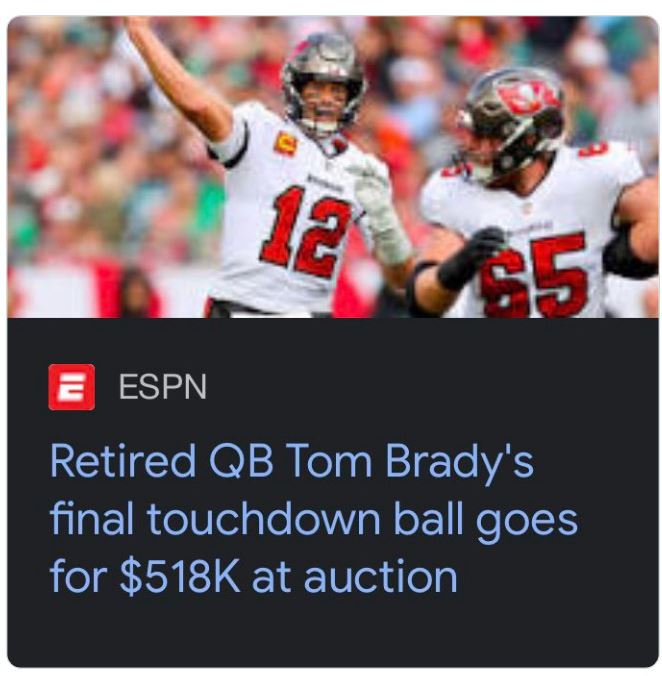 aged poorly - aged like milk - tom brady final touchdown ball - 12 65 E Espn Retired Qb Tom Brady's final touchdown ball goes for $ at auction