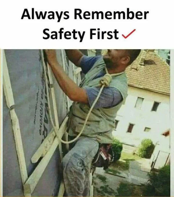 hol up - funny memes - safety first meme - Always Remember Safety First Krovova