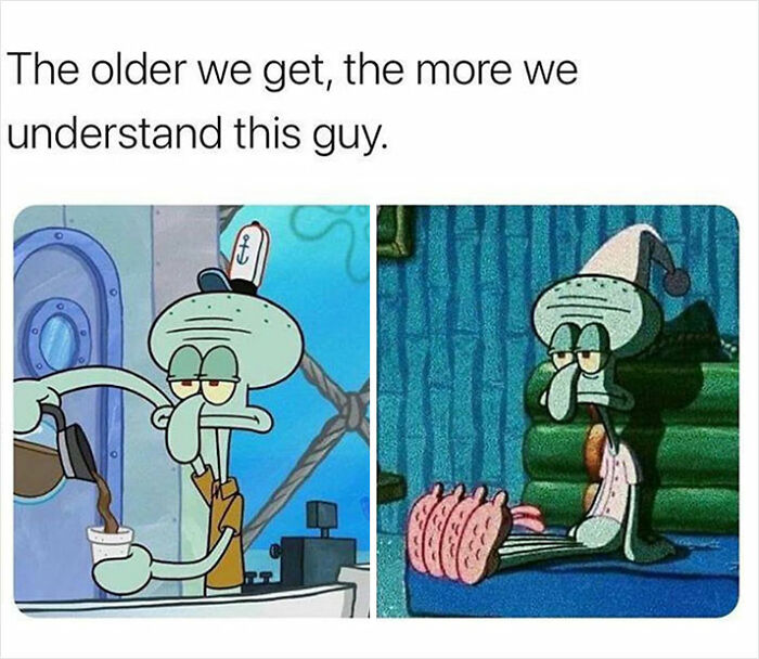 Depressing Memes - The older we get, the more we understand this guy. Ots