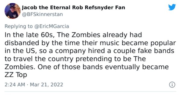 Crazy Facts - The Zombies already had disbanded by the time their music became popular in the Us, so a company hired a couple fake bands to travel the country pretending to be The Zombies. One of those bands…