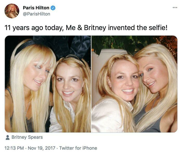 entitled people - cringe - paris hilton and britney spears selfie - . Paris Hilton 11 years ago today, Me & Britney invented the selfie! Britney Spears . Twitter for iPhone