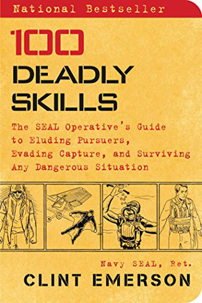 life hacks - 100 deadly skills book - National Bestseller 'Icdc Deadly Skills The Seal Operative's Guide to Eluding Pursuers, Evading Capture, and Surviving Any Dangerous Situation Navy Seal, Ret. Clint Emerson
