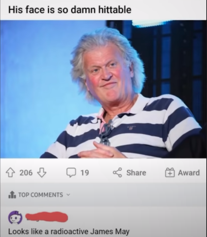 brutal comments - tim martin wetherspoons - His face is so damn hittable 206 19 Award 1. Top Looks a radioactive James May