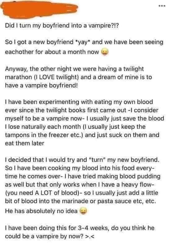 No Common Sense - connect - .. Did I turn my boyfriend into a vampire?!? So I got a new boyfriend yaye and we have been seeing eachother for about a month now Anyway, the other night we were having a twilight marathon I Love twilight and a dream of mine i