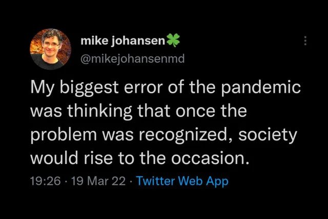 No Common Sense - My biggest error of the pandemic was thinking that once the problem was recognized, society would rise to the occasion.
