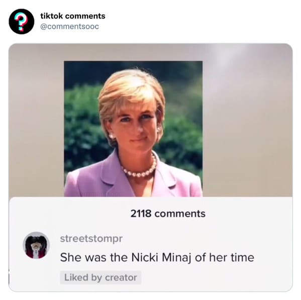 funny tiktok comments - princess diana nicki minaj meme - tiktok 2118 streetstompr She was the Nicki Minaj of her time d by creator