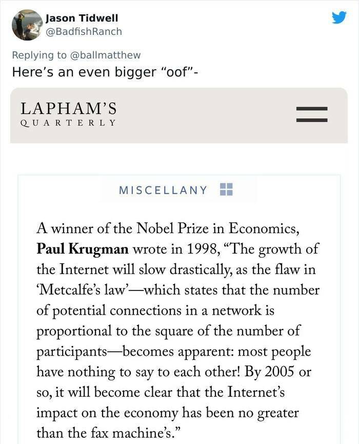 failed predictions - harry potter book page - Jason Tidwell Ranch Here's an even bigger "oof" Lapham'S Quarterly Miscellany A winner of the Nobel Prize in Economics, Paul Krugman wrote in 1998, The growth of the Internet will slow drastically, as the flaw